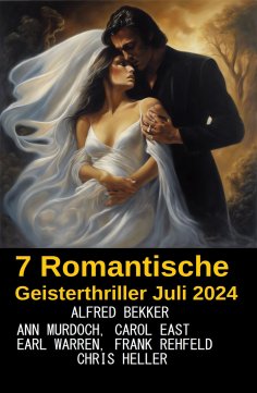 eBook: 7 Romantische Geisterthriller Juli 2024