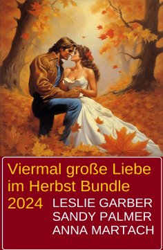 eBook: Viermal große Liebe im Herbst Bundle 2024