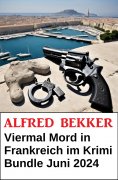 eBook: Viermal Mord in Frankreich im Krimi Bundle Juni 2024