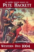 eBook: Pete Hackett Western Duo 1004