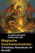 eBook: Magische Drachenschwerter: 5 Fantasy Abenteuer im Bundle