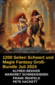 eBook: 1200 Seiten Schwert und Magie Fantasy Groß-Bundle Juli 2024