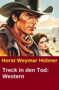 eBook: Treck in den Tod: Western
