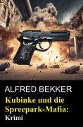 eBook: Kubinke und die Spreepark-Mafia: Krimi