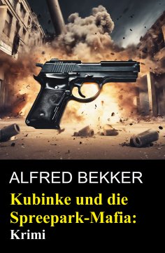 eBook: Kubinke und die Spreepark-Mafia: Krimi