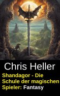ebook: Shandagor - Die Schule der magischen Spieler: Fantasy