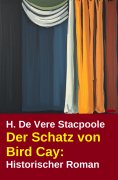 ebook: Der Schatz von Bird Cay: Historischer Roman