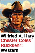 eBook: Chester Coles Rückkehr: Western