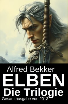 ebook: Elben - Die Trilogie: Gesamtausgabe von 2013