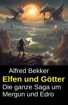 ebook: Elfen und Götter - Die ganze Saga um Mergun und Edro