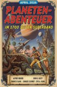 ebook: Planetenabenteuer im 1700 Seiten Superband April 2026