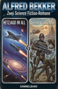 ebook: Zwei Science Fiction Romane: Hetzjagd im All / Alienjäger z.b.V.