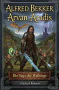 ebook: Arvan Aradis - Die Saga der Halblinge: 3 Fantasy Romane