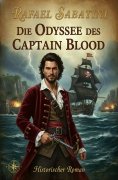 eBook: Die Odyssee des Captain Blood: Historischer Roman