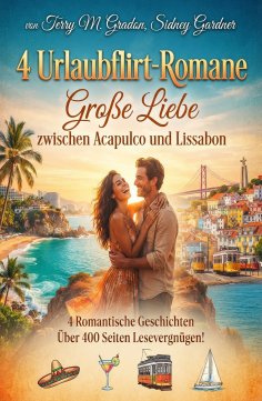 eBook: 4 Urlausflirt-Romane: Große Liebe zwischen Acapulco und Lissabon