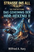 ebook: Straße ins All 56: Die Fortsetzung - Das Geheimnis der Hor-Hekenu II