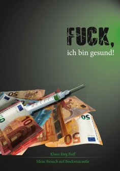 eBook: Fuck, ich bin gesund!