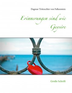 eBook: Erinnerungen sind wie Geysire