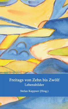 ebook: Freitags von Zehn bis Zwölf