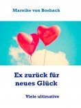 eBook: Ex zurück für neues Glück