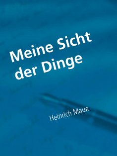 ebook: Meine Sicht der Dinge