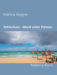 eBook: Fehlschuss - Mord unter Palmen