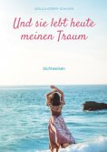 ebook: Und sie lebt heute meinen Traum