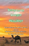 eBook: Inschallah Morgen Vielleicht