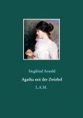 eBook: Agatha mit der Zwiebel