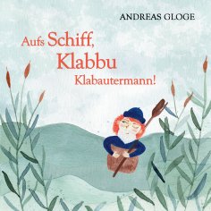 eBook: Aufs Schiff, Klabbu Klabautermann!