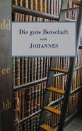 eBook: Die gute Botschaft nach Johannes