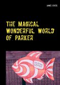 eBook: The Magical Wonderful World of Parker