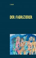 ebook: Der Fabrizierer