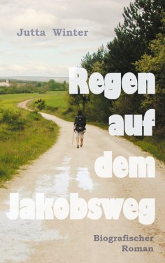 eBook: Regen auf dem Jakobsweg