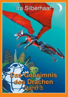 eBook: Das Geheimnis des Drachen Band 3