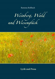 ebook: Weinberg, Wald und Wiesenglück
