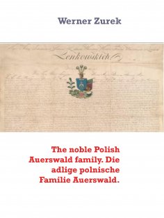 eBook: The noble Polish Auerswald family. Die adlige polnische Familie Auerswald.