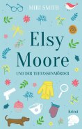 eBook: Elsy Moore und der Teetassenmörder