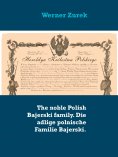 eBook: The noble Polish Bajerski family. Die adlige polnische Familie Bajerski.