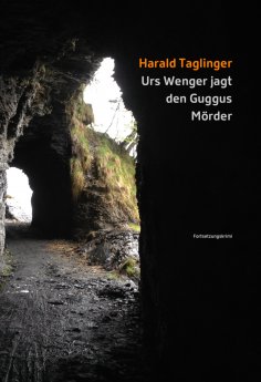 ebook: Urs Wenger jagt den Guggus Mörder