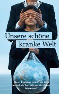eBook: Unsere schöne kranke Welt