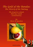 eBook: The Gold of the Bandas: The History of the Nutmeg