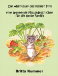 ebook: Die Abenteuer des kleinen Finn - eine spannende Mäusegeschichte für die ganze Familie