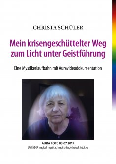 eBook: Mein krisengeschüttelter Weg zum Licht unter Geistführung
