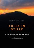 ebook: Fülle in Stille. Das andere Almbuch