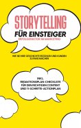 eBook: Storytelling für Einsteiger - Der Erfolgsfaktor im Marketing: Wie Sie Ihre Geschichte erzählen und K