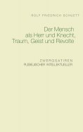 eBook: Der Mensch als Herr und Knecht, Traum, Geist und Revolte