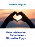 eBook: Mehr erleben im Liebesleben - Tipps vom Profi