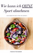 eBook: WIe kann ich ohne Sport abnehmen ?