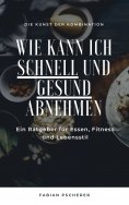 eBook: Wie kann ich schnell und gesund abnehmen?